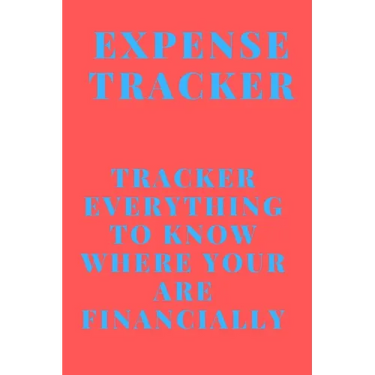 Expense Tracker: Track everything you spend to know where you are financially
