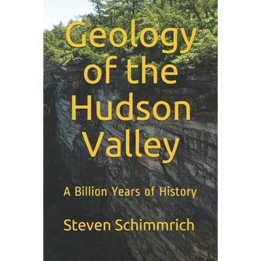 Geology of the Hudson Valley: A Billion Years of History