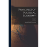 Principles of Political Economy; Volume 1