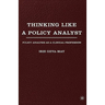 Thinking Like a Policy Analyst: Policy Analysis as a Clinical Profession