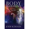 Body Blueprint: How Your Pain May Be Telling A Story