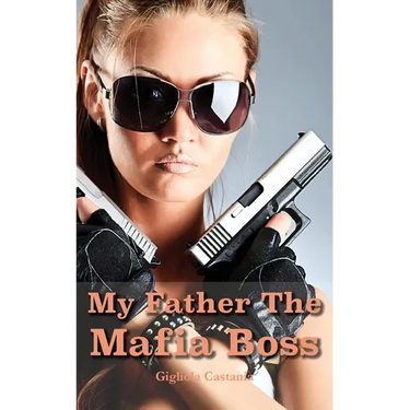 My Father The Mafia Boss