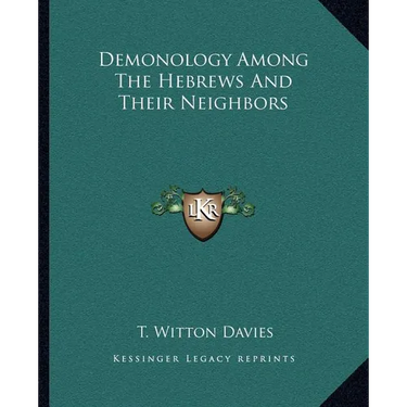 Demonology Among The Hebrews And Their Neighbors