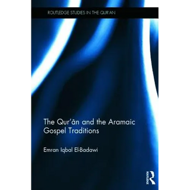 The Qur'an and the Aramaic Gospel Traditions