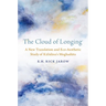 The Cloud of Longing: A New Translation and Eco-Aesthetic Study of Kalidasa's Meghaduta