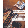 Irish Music on the Silver Flute