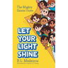Let Your Light Shine: The Mighty Saints Unite