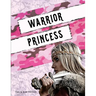 Warrior Princess: Spiritual Bootcamp for Teenage Girls