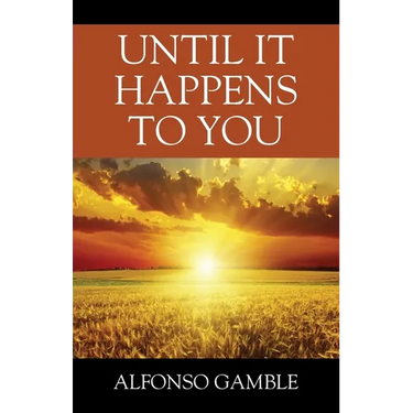 Until It Happens To You