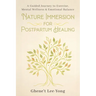 Nature Immersion for Postpartum Healing: A Guided Journey to Exercise, Mental Wellness & Emotional Balance