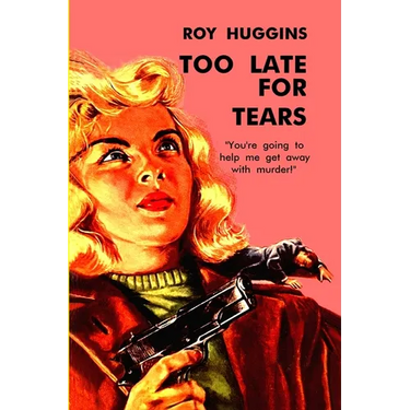 Too Late For Tears