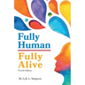 Fully Human / Fully Alive