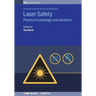 Laser Safety: Practical knowledge and solutions