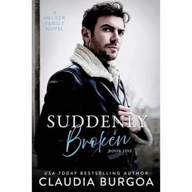 Suddenly Broken: A Decker Family Novel