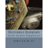 Electronics Essentials With Audio Emphasis