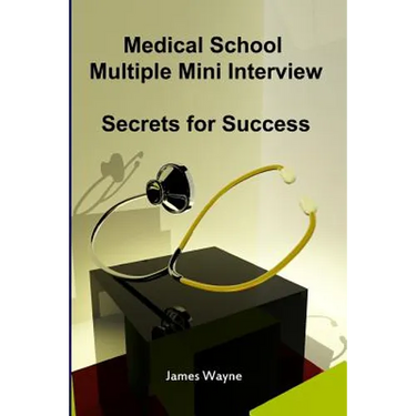 Medical School Multiple Mini Interview: Secrets for Success