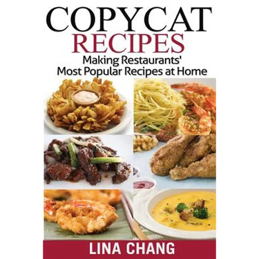 Copycat Recipes ***Black and White Edition***: Making Restaurants? Most Popular Recipes at Home