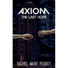 Axiom: The Last Hope
