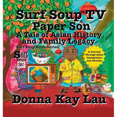 Surf Soup TV Paper Son A Tale of Asian History and Family Legacy: A Journey Through Asian Immigration and Identity