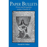 Paper Bullets: Print and Kingship Under Charles II