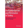 Authoritarianism and Resistance in Turkey: Conversations on Democratic and Social Challenges
