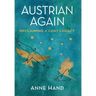 Austrian Again: Reclaiming a Lost Legacy
