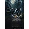 A Tale of the Haunted Moon: Book One: Sweet, My Lassie