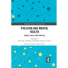Policing and Mental Health: Theory, Policy and Practice