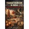 Thanatourism in India: Sites of Tragedy, Trauma and Heritage
