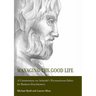 Managing the Good Life: A Commentary on Aristotle's Nicomachean Ethics for Business Practitioners