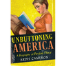 Unbuttoning America: A Biography of Peyton Place