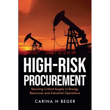 High-Risk Procurement: Securing Critical Supply in Energy, Resources and Industrial Operations