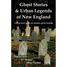 Ghost Stories & Urban Legends of New England