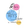 Girls and Boys in Water