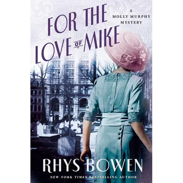 For the Love of Mike: A Molly Murphy Mystery