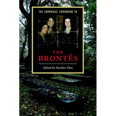 The Cambridge Companion to the Brontes