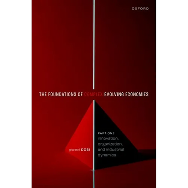 The Foundations of Complex Evolving Economies: Part One: Innovation, Organization, and Industrial Dynamics