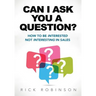 Can I Ask You a Question ?