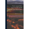 The Leading Facts Of New Mexican History; Volume 2