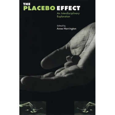 The Placebo Effect: An Interdisciplinary Exploration