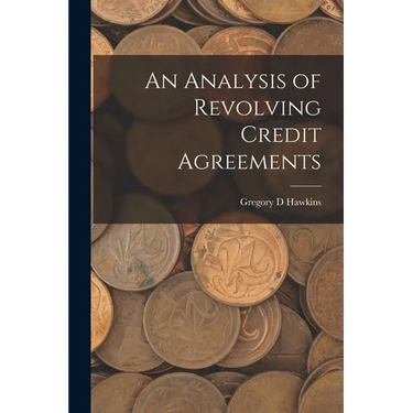 An Analysis of Revolving Credit Agreements