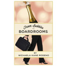 Bubbles to Boardrooms: Serendipitous Stories From Inside the Wine Business