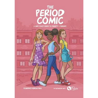 The Period Comic: A Girl's Easy Guide to Puberty and Periods -An Illustrated Book