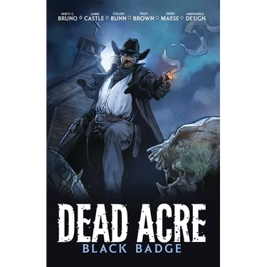 Dead Acre: Black Badge Vol. 1 (Graphic Novel)