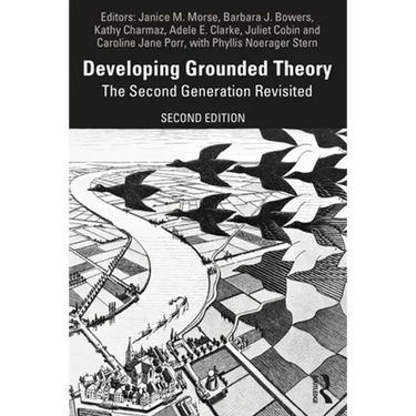 Developing Grounded Theory: The Second Generation Revisited