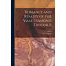 Romance and Reality of the Vaal Diamond Diggings