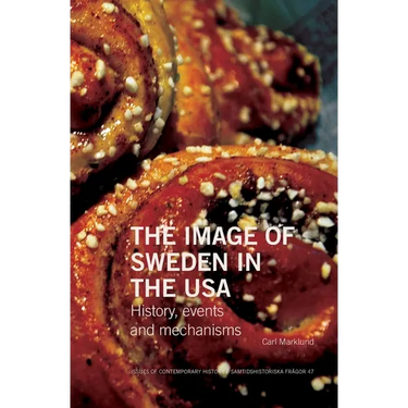 The Image of Sweden in the USA: History, events and mechanisms