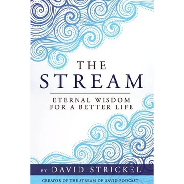 The Stream: Eternal Wisdom for a Better Life