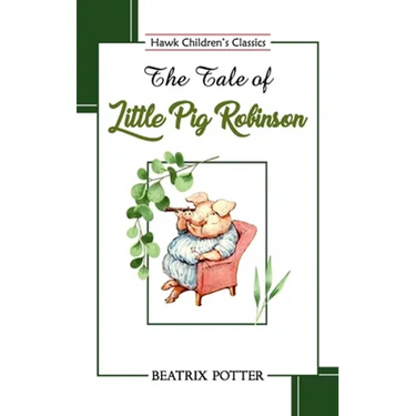 The Tale of Little Pig Robinson