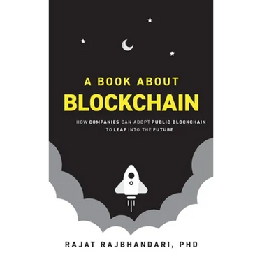 Book About Blockchain: How Companies Can Adopt Public Blockchain to Leap into the Future